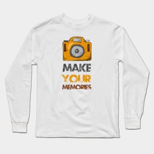 Make your memories Long Sleeve T-Shirt